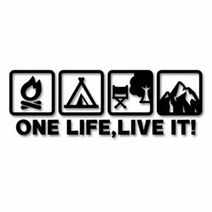 One Life, Live it!カーステッカー アウトドア キャンプ好き向け カッティングステッカー 【黒色】