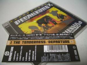 I THE TENDERNESS DEPARTURE