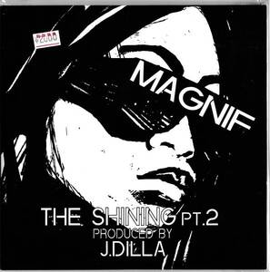 新品 MAGNIF & J DILLA / SHINING PT. 2 / THE LAST 7inch