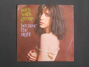 [即決][7インチ][USオリジナル]■Patti Smith Group - Because The Night■パティ・スミス■Easter■Bruce Springsteen■[高音質QUIEXⅡ]