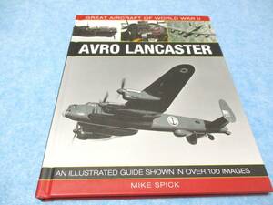 アブロ ランカスター　図鑑【新品 15年発売 洋書】◇本 写真集 Avro Lancaster 重爆撃機　イギリス空軍　戦闘機　第二次世界大戦 