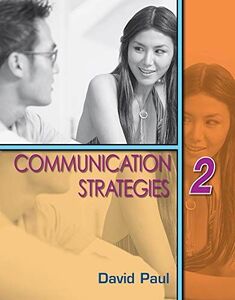 [A11257691]Communication Strategies Level 2 : Student Book (120 pp) Paul， D