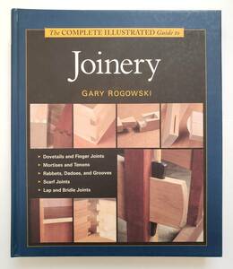 送料無料 希少本 Joinery 木と木を繋ぐ本 図解 製作ブック 木工/工作/加工/DIY 洋書 専門書 Gary Rogowski ダブテールジョイント アリ継ぎ
