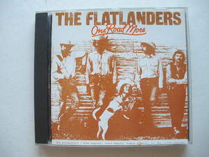 ◆The Flatlanders フラットランダース / One Road More/ Joe Ely, Jimmie Dale Gilmore, Butch Hancock