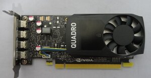 NVIDIA Quadro P1000　MiniDisplayPort×4　グラフィックスボード　グラボ　ビデオカード　管理No.4A3101