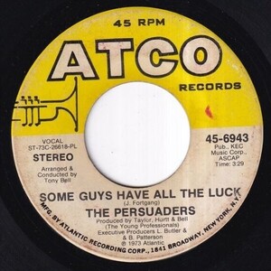 The Persuaders - Some Guys Have All The Luck / Love Attack (B) SF-O064