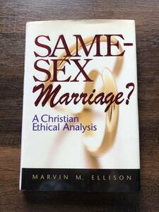 Marvin Mahan Ellison『Same Sex Marriage: A Christian Ethical Analysis』Pilgrim Pr