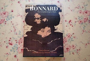 46515/ピエール・ボナール 版画全集 レゾネ Pierre Bonnard The Complete Graphic Work 1981年 ポスター 挿絵 フランス ナビ派絵画 画集