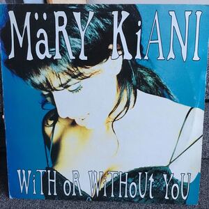 Mary kiani / with or without you / 12 レコード