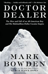 [A12350164]Doctor Dealer: The Rise and Fall of an All-American Boy and His