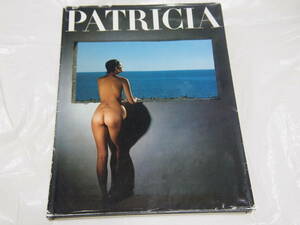 写真集　PATRICIA 新正卓写真集 2　北斗企画 1977年　限定3000部　レア