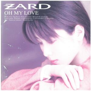 ZARD(ザード) / OH MY LOVE ディスクに傷有り 歌詞カード汚れ有り CD