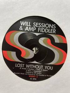  Will Sessions & Amp Fiddler Lost Without You / Seven Mile 7incレコード