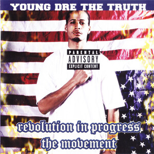 【G-RAP】YOUNG DRE THE TRUTH / Revolution In Progress, The Movement ２００５ Los Angeles, CA【GANGSTA RAP】オリジナル盤 feat, 2PAC