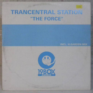 12 Trancentral Station The Force 19BOX004 19Box Recordings /00250