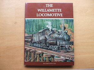 米国森林鉄道写真集 The Willamette Locomotive ギア・ロコ　ウイラメット機関車のレアな洋書