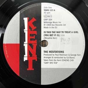 ★美盤/哀愁美メロ甘茶SOUL【The Hesitations/Is This The Way You Treat A Girl/Mary Love Comer/Come Out Of The Sandbox】7inch Kent UK