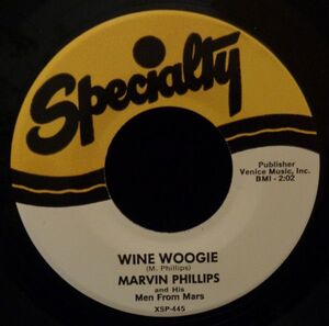 米7 Marvin Phillips & His Men From Mars Wine Woogie / Old Mans Blues SP445 Specialty /00080