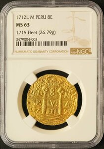 アンティークコイン ペルー 1712L M 1715財宝船団 フェリペ5世 コブ 8エスクード金貨 NGC MS63（3479004-002）