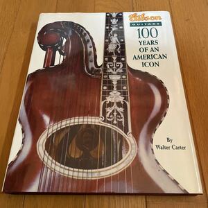 洋書 ギブソン ギター 100年記念 Gibson guitars 100 years of an AMERICAN ICON by Walter Carter 美品