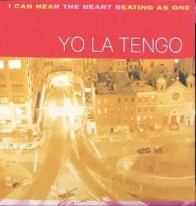 YO LA TENGO - I CAN THE HEART BEATING AS ONE 未開封SEALED