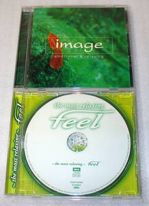 C8■リラックスCD2枚セット①feel(フィール)②image(イマージュ)◆葉加瀬太郎/姫神/東儀秀樹/エニグマ/ゴンチチ/エリック・セラ/オリガ 他