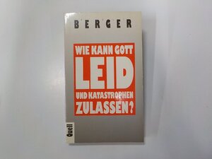 2V0408◆Wie kann Gott Leid und Katastrophen zulassen? Klaus Berger Quell(ク）