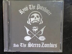 ※ RYOJI THE POTSHOTER AND THE STEREO ZOMBIES ※ 国内盤ミニアルバムCD