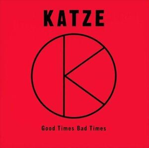 Good Times Bad Times / KATZE (CD-R) VODL-60043-LOD