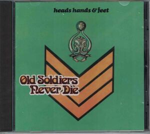 CD◆ヘッズ・ハンズ&フィート / Old Soldiers Never Die★同梱歓迎！ケース新品！HEADS HANDS＆FEET:トニー・コルトン：アルバート・リー