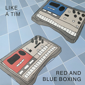 Like A Tim - Red And Blue Boxing レコード 12インチElectro Experimental Rephlex