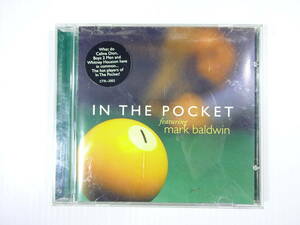 ■IN THE POCKET/featuring mark baldwin