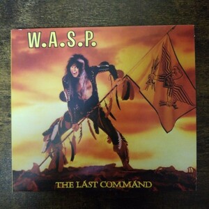 【輸入盤CD】W.A.S.P.　 THE LAST COMMAND　2019年再発EU盤　ボートラ7曲　Digipak仕様　管理番号J