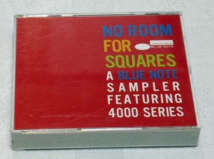 NO ROOM FOR SQUARES BLUE NOTE SAMPLER FEATURING 4000 SERIES