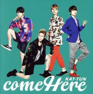 ｃｏｍｅ　Ｈｅｒｅ（初回限定盤）（ＤＶＤ付）／ＫＡＴ－ＴＵＮ