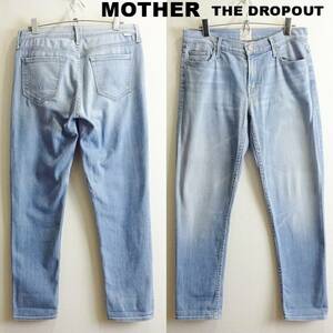 即決★ 送料無★ MOTHER　THE DROPOUT　W77cm　スラウチースキニーデニム　ストレッチ　アイスブルー　USA製　ロンハーマン　マザー　H154