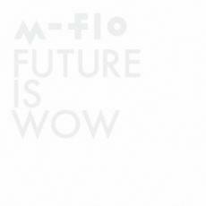 FUTURE IS WOW レンタル落ち 中古 CD