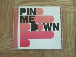 《CD》PIN ME DOWN / PIN ME DOWN　