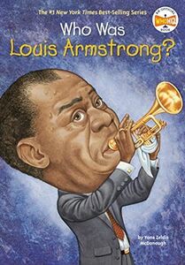 [A12116252]Who Was Louis Armstrong? (Who Was?)