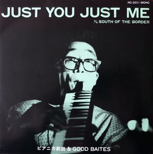 ★ 7インチ オリジナル盤 ピアニカ前田 & GOOD BAITES / Just You Just Me クボタタケシ トマトス ヤン富田 Dub Master X 45 EP