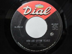 7” US盤 JOE TEX // Men Are Getting’ Scarce / You’re Gonna Thank Me, Woman -Dial 45-4069 (records)