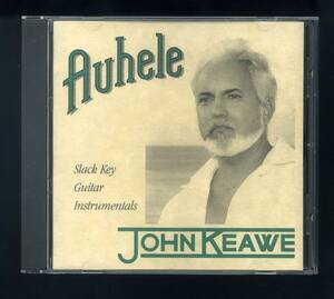 ★即決！ハワイ　ジョン・ケアベ　JOHN KEAWE　AUHELE　SLACK　KEY　GUITAR 　HAWAII