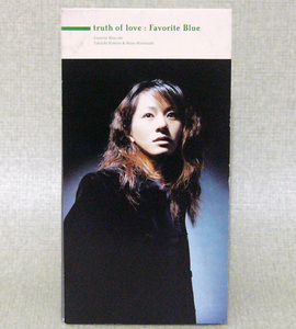 ミニＣＤ　truth of love　唄：Favorite Blue