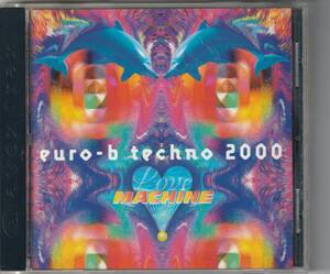 ★国産ユーロビートテクノ●Love Machine 1995年リリース1stアルバム【Euro-B-Techno 2000】★ラヴ・マシーン超盛上がりジュリアナ系テクノ