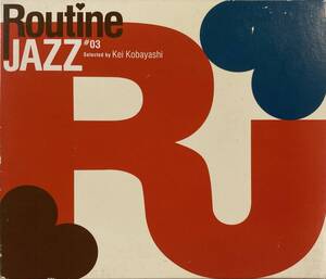 中古CD / Routine Jazz #03 / Selected By Kei Kobayashi / CD4枚まで同梱発送可能