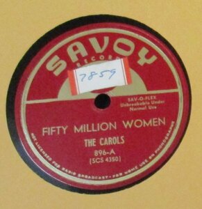 ☆Rhythm & Blues 78rpm The Carols Fifty Million Women / I Got A Feelin