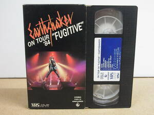 VHS◇ビデオ　EARTHSHAKER　アースシェイカー　ON TTOUR　FUGITVE　’84