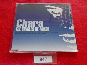 CD／CHARA／THE SINGLES RE-MIXED／チャラ／ザ・シングルス・リミックスト／管947