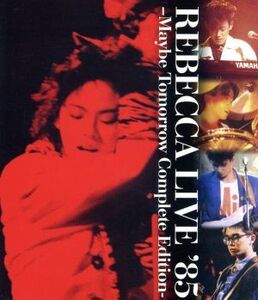 REBECCA LIVE ’85 -MAYBE TOMORROW Complete Edition-(Blu-ray Disc)/REBECCA