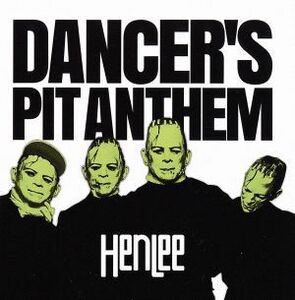 DANCER’S PIT ANTHEM/HenLee